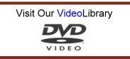 Visit Our Video Library